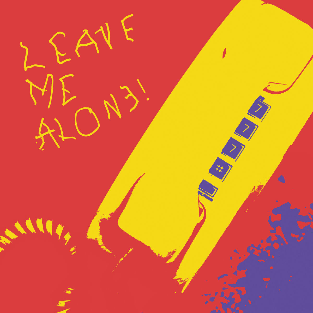 Leave Me Alone! (7” Clear Vinyl)