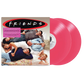 F.R.I.E.N.D.S.: Music from the Television Series (2XLP Limited Edition Hot Pink Vinyl)